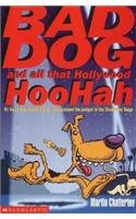 Beispielbild fr Bad Dog and All That Hollywood Hoohah zum Verkauf von WorldofBooks