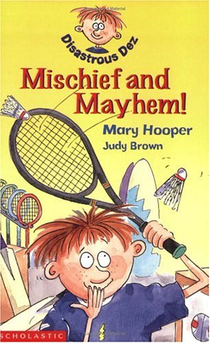 9780439994507: Mischief and Mayhem (Disastrous Dez)