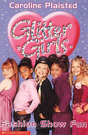 Imagen de archivo de Fashion Show Fun: No.7 (Glitter Girls) a la venta por WorldofBooks