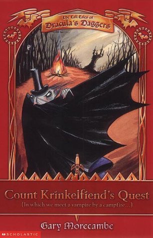 Beispielbild fr Count Krinkelfiend's Quest (in Which We Meet a Vampire by a Campfire): No.1 (Tall Tales of Dracula's Daggers S.) zum Verkauf von WorldofBooks