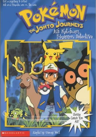 The Johto Journeys, Ash Ketchum Pokemon Detective: The Johto Journeys (Pokemon Chapter Books) (9780439994811) by Tracey West