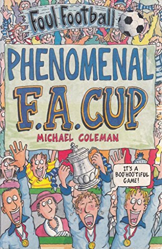 9780439994989: The Phenomenal FA Cup (Foul Football)