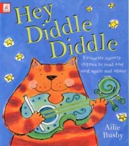 Beispielbild fr Hey Diddle Diddle; Big Board Book of Nursery Ryhmes: Favourite Nursery Rhymes to Read and Sing Again and Again! zum Verkauf von WorldofBooks