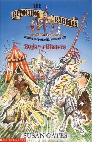 Boils and Blisters (Revolting Rabbles) (9780439996006) by Susan Gates