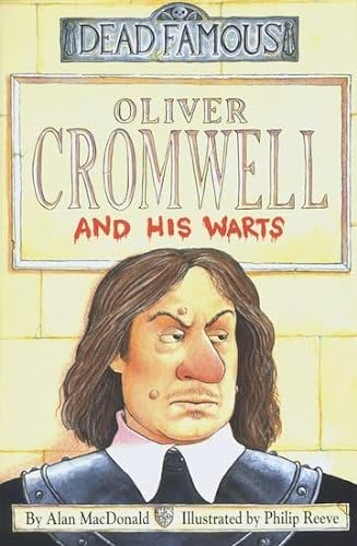 Imagen de archivo de Oliver Cromwell and his Warts (Dead Famous) a la venta por AwesomeBooks