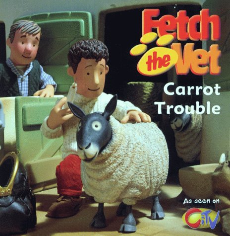 Stock image for Carrot Trouble (Fetch the Vet) for sale by AwesomeBooks