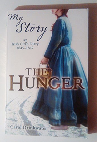 Stock image for The Hunger - The Diary of Phyllis McCormack, Ireland 1845-1847 (My Story) for sale by ThriftBooks-Atlanta