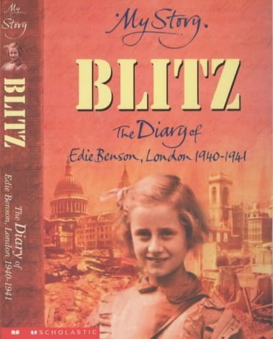 Blitz: The Diary of Edie Benson, London, 1940-1941 (9780439997416) by Cross, Vince