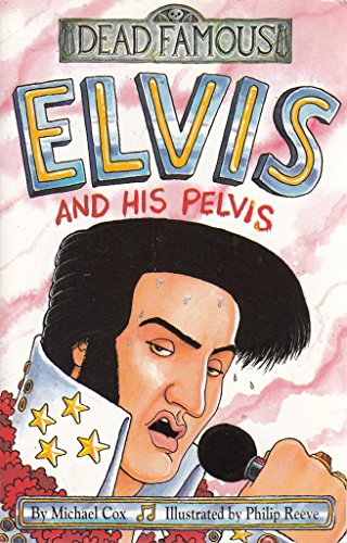 Beispielbild fr Dead Famous: Elvis and His Pelvis zum Verkauf von WorldofBooks