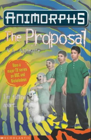 The Proposal (Animorphs) (9780439998017) by K.A. Applegate; Katherine Applegate