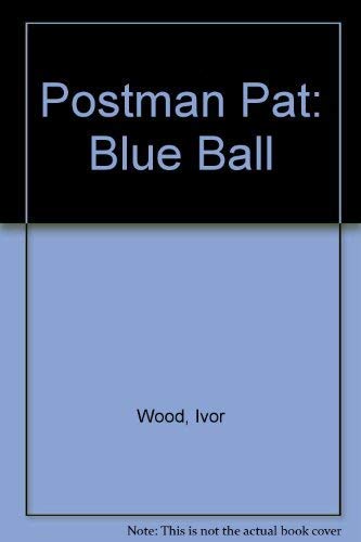 Stock image for Postman Pat: Blue Ball for sale by WorldofBooks