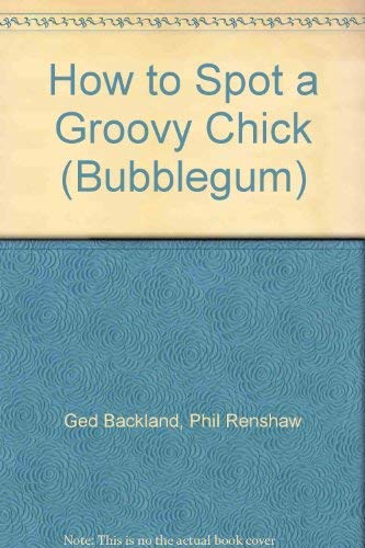 Stock image for How to Spot a Groovy Chick (Bubblegum) for sale by MusicMagpie