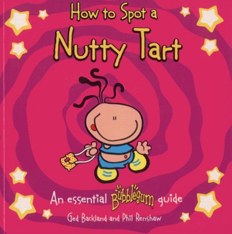 Beispielbild fr How to Spot a Nutty Tart: No. 4 (Bubblegum) zum Verkauf von WorldofBooks