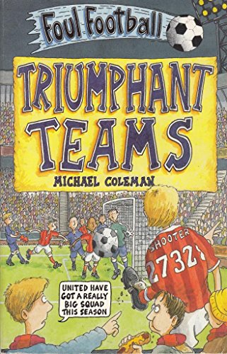 9780439998635: Triumphant Teams (Foul Football)