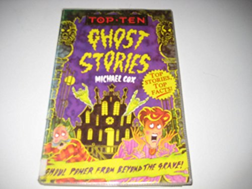 Top Ten Ghost Stories (9780439998642) by Cox, Michael