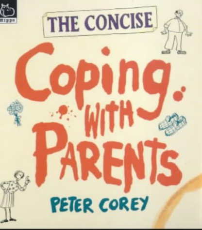 The Concise Coping with Parents (9780439998796) by Peter Corey