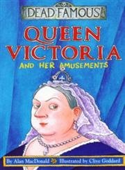 9780439999113: Dead Famous: Queen Victoria and Her Amusements
