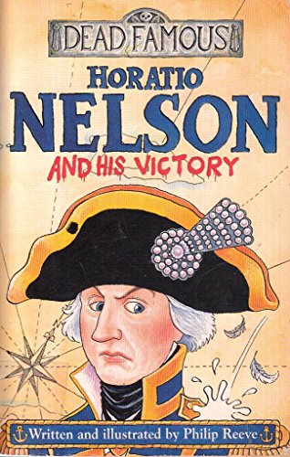 9780439999502: Dead Famous: Horatio Nelson and His Victory