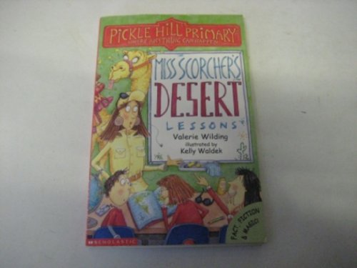 Stock image for Miss Scorcher's Desert Lessons (Pickle Hill Primary S.) for sale by AwesomeBooks