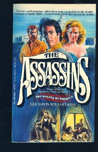 The Assassins (The Making of America) (9780440003328) by Lee Davis Willoughby