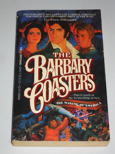 The Barbary Coasters (The Making of America no.36) (9780440004578) by Lee Davis Willoughby