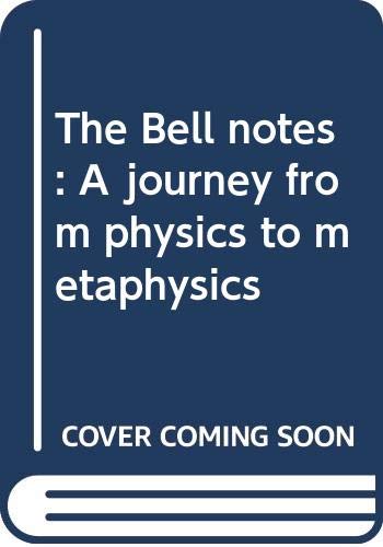 9780440005506: The Bell notes: A journey from physics to metaphysics