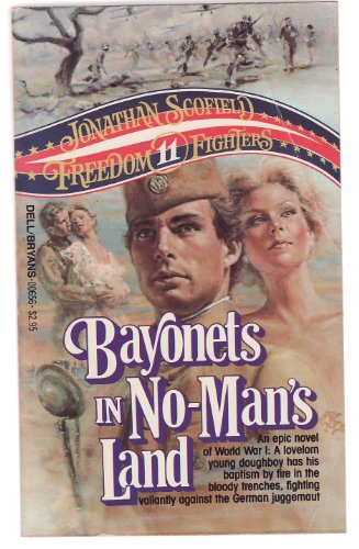 Stock image for Bayonets in No Mans Land (Freedom Fighters, No 11) for sale by ThriftBooks-Dallas
