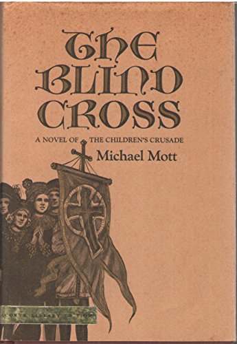 Stock image for The Blind Cross: A Novel of the Children's Crusade for sale by ThriftBooks-Atlanta