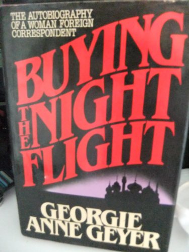 Beispielbild fr Buying the Night Flight; The Autobiography of a Woman Foreign Correspondent zum Verkauf von Argosy Book Store, ABAA, ILAB
