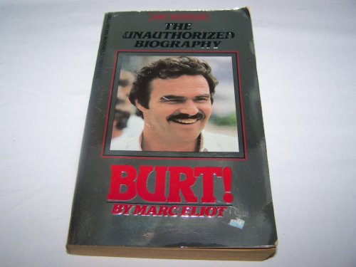 Stock image for Burt! : The Unauthorized Biography for sale by Better World Books: West