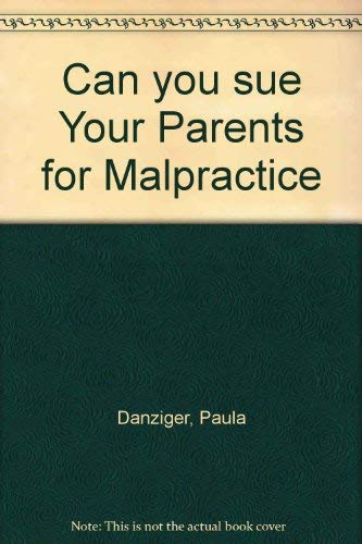 Beispielbild fr Can You Sue Your Parents for Malpractice? zum Verkauf von Better World Books