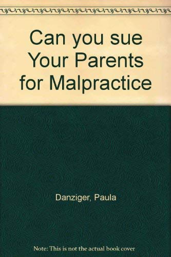 Can you sue your parents for malpractice?: A Novel (9780440010500) by Danziger, Paula