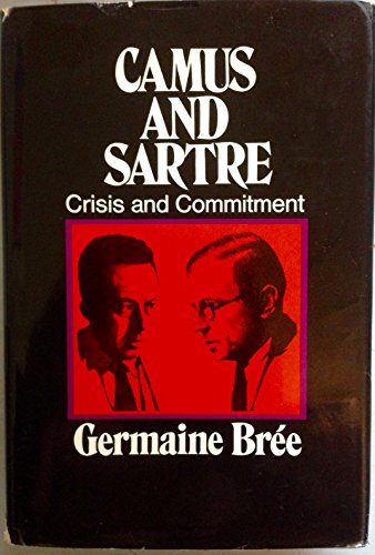 Beispielbild fr Camus and Sartre: Crisis and Commitment [Hardcover] Germaine Bree zum Verkauf von DeckleEdge LLC