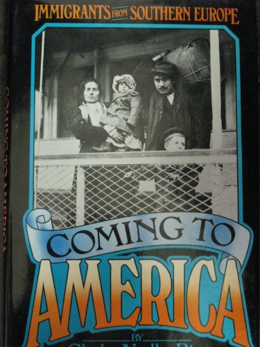 Stock image for Coming to America: Immigrants from Southern Europe for sale by ThriftBooks-Atlanta