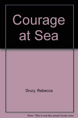 Stock image for Courage at Sea for sale by Once Upon A Time Books