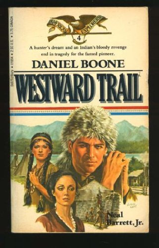 Beispielbild fr Westward Trail. Daniel Boone. American Explorers #4 zum Verkauf von Acme Books