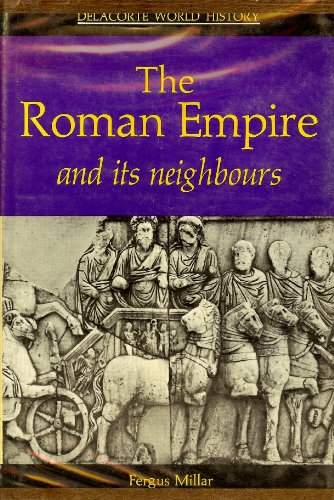 The Roman Empire and Its Neighbours - Fergus Millar