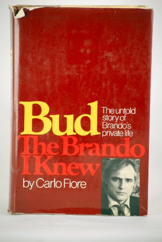 Stock image for Bud: The Brando I Knew; The untold story of Brando's private life for sale by Orion Tech