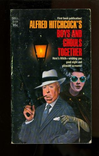 Boys and Ghouls Together (9780440021094) by Alfred Hitchcock