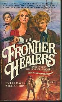 The Frontier Healers (9780440026082) by Lee Davis Willoughby