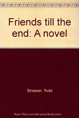 9780440027508: Title: Friends till the end A novel
