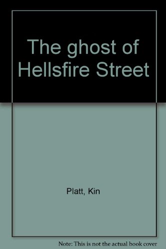 The ghost of Hellsfire Street (9780440027966) by Platt, Kin