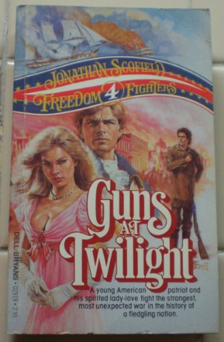 9780440029199: Guns at Twilight (Freedom Fighters, No 4)