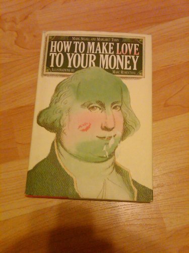 Beispielbild fr How to make love to your money zum Verkauf von Wonder Book