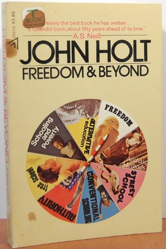 Freedom and Beyond (9780440033783) by Holt, John