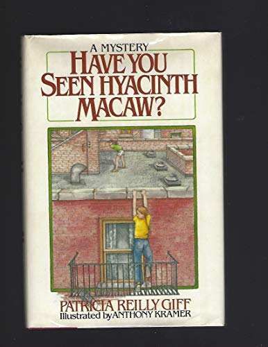 Have you seen Hyacinth Macaw? (9780440034674) by Patricia Reilly Giff