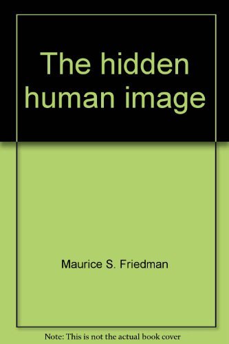 Stock image for The Hidden Human Image: a Heartening Answer to the Dehumanizing Threats of Our Age for sale by HPB-Ruby