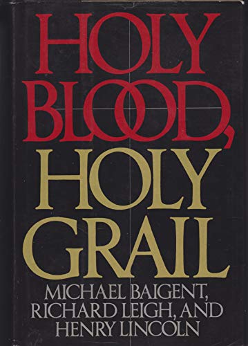 Beispielbild fr Holy Blood, Holy Grail zum Verkauf von Better World Books