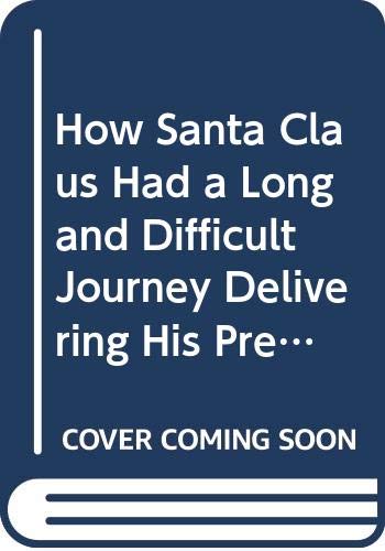 9780440037255: How Santa Claus Had a Long and Difficult Journey Delivering His Presents