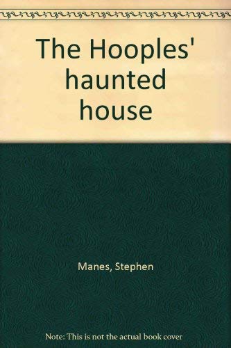 The Hooples' Haunted House (9780440037330) by Manes, Stephen